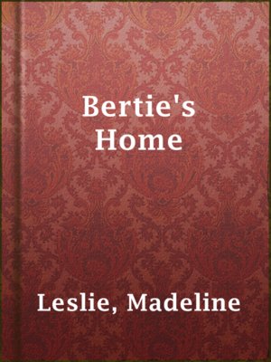 cover image of Bertie's Home